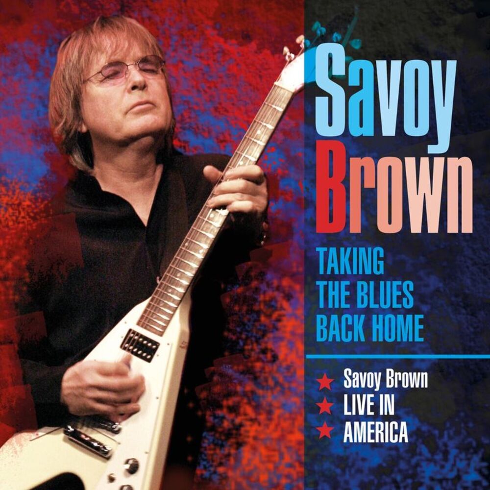 Kim Simmonds & Savoy Brown - Taking The Blues Back Home Live In America